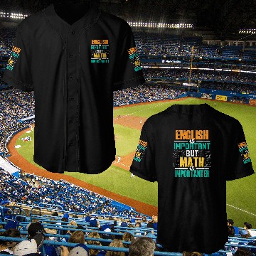 Discover English is Important But Math is Importanter Education Math Baseball Jerseys