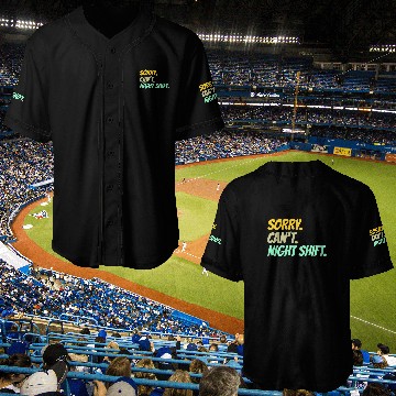 Discover Sorry Cant Night Shift Colleague Work Job Worker Zip Baseball Jerseys