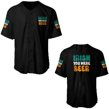 Discover Irish you were Beer St Patrick's Day Baseball Jerseys