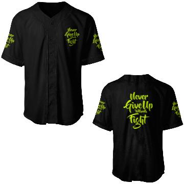 Discover Quote Never Give Up withouth Fight Baseball Jerseys