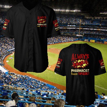 Discover Always Angry Pharmacist Reason Top Secret Baseball Jerseys