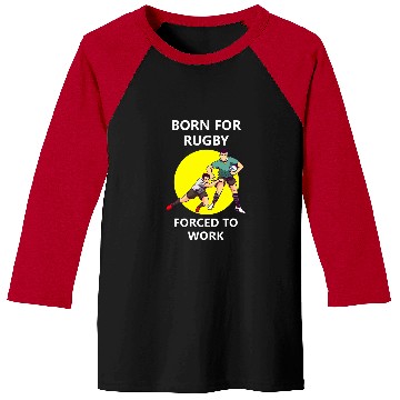 Discover Born for rugby forcesd to work Baseball Tees
