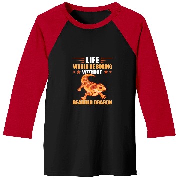 Discover Bearded Dragon Life Would Be Boring Lizard Tiny Dinosaur Baseball Tees