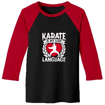 Discover Karate Black Belt Gi Uniform Karate Is My Love Language 1 Baseball Tees
