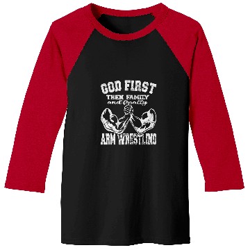 Discover God First Then Family And Finally Arm Wrestling Sport Baseball Tees