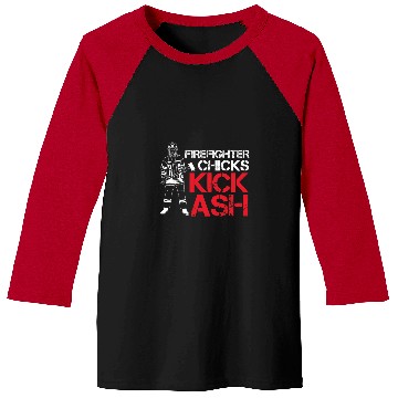 Discover Fireman Firefighter Chicks Kick Ash Firemen Baseball Tees