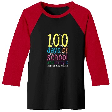 Discover 100 Days Of School And Loving It School Psychologist Baseball Tees