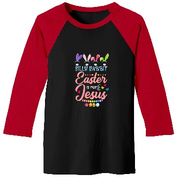 Discover Christian Silly Rabbit Easter Is For Jesus Toddler Easter Christian Christ Baseball Tees