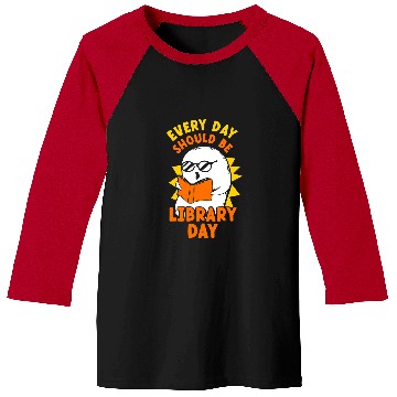Discover Reading Book Every Day Should Be Library Day Lover Librarian Books Reader Baseball Tees