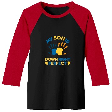 Discover Down Syndromes Awareness 21 My Son Is Down Right Perfect Baseball Tees