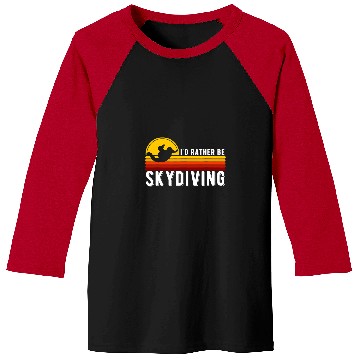Discover Skydiving Gift Id Rather Be Skydiving Retro vintages Skydive Baseball Tees