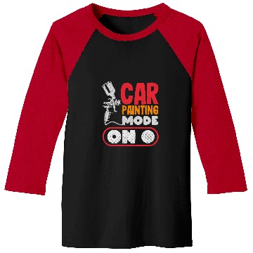 Discover Automotive Painter Car Painting Mode On Funny Car Painter Baseball Tees