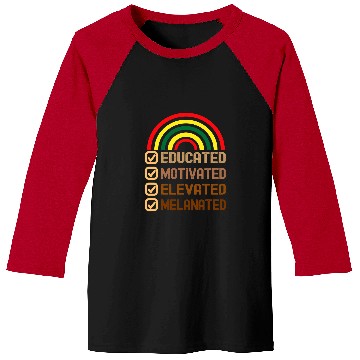 Discover Educated Motivated Elevated Melanated Black pride Melanin Baseball Tees