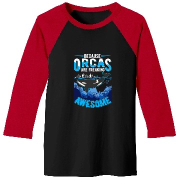 Discover Whales Because Orcas are freaking awesome Orca Whale Baseball Tees