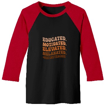 Discover Educated Motivated Elevated History Teacher Back to School Baseball Tees