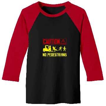 Discover Caution No Pedestrians Forklift Operator Baseball Tees