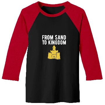 Discover From Sand To Kingdom Baseball Tees