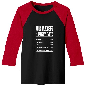 Discover Builder Hourly Rate Funny Construction Work Rates Baseball Tees