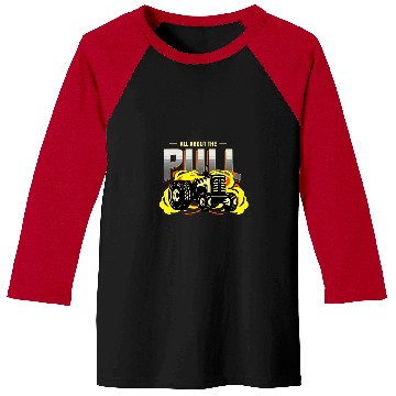 Discover Tractor driving All about the Pull or full Pull or tractor pulling Baseball Tees