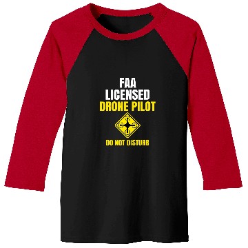 Discover Do Not Disturb FAA Certified Drone Pilot Baseball Tees