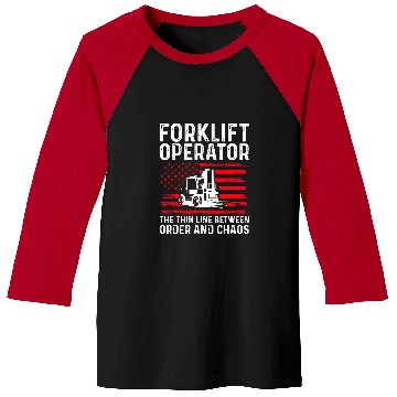 Discover Forklift Operator The Thin Line Between Order And Chaos 3 Baseball Tees