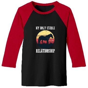 Discover My only stable relationship Copy Baseball Tees