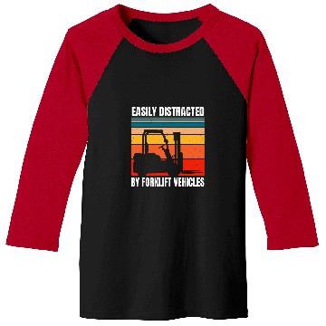 Discover Easily Distracted By Forklift Vehicles Driver Operator Baseball Tees