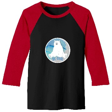 Discover Funny Bear Be Cool Polar Bear 603 forest Cute Bears Baseball Tees