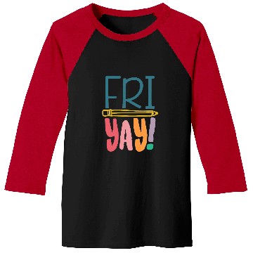 Discover FriYay Funny Teacher Student Friday Weekend Baseball Tees