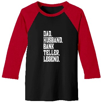 Discover funny Dad Husband Bank teller Legend Baseball Tees