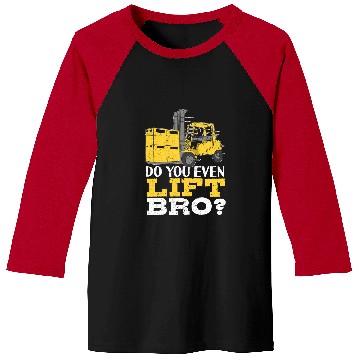 Discover Do You Even Lift Bro Forklift Operator 2 Baseball Tees