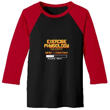 Discover Exercise Physiology Degree Now Loading Please Wait Baseball Tees
