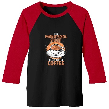 Discover Funny Pharmacy School Student Coffee Baseball Tees