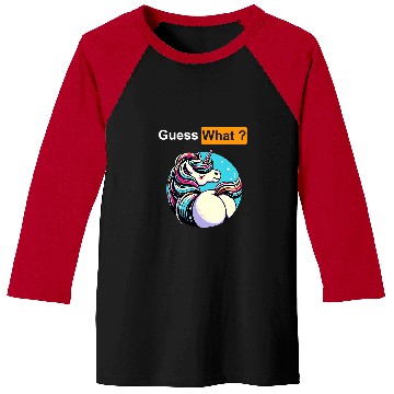 Discover Guess What Unicorns Butt Baseball Tees