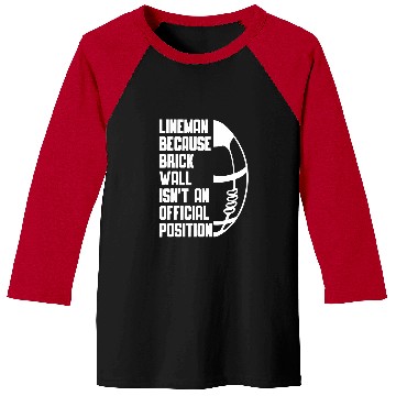 Discover Lineman because Brick Wall isnt an official Position 11 Baseball Tees