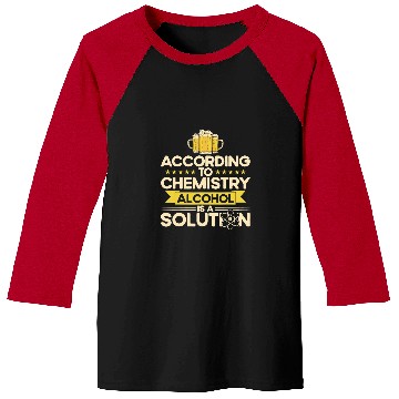 Discover Funny Accordion According To Chemistry Alcohol Is A Solution Chemist Science Baseball Tees