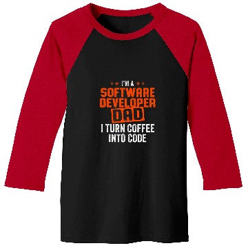 Discover IM A Software Developer Dad I Turn Coffee Into Code Baseball Tees