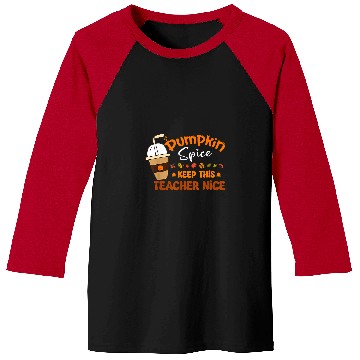 Discover autumn leaves pumpkin spice keep this teacher nice fall Baseball Tees