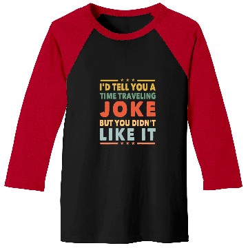 Discover Funny Time Travel Joke 2Science Fiction 2SciFi Nerd Geek Baseball Tees