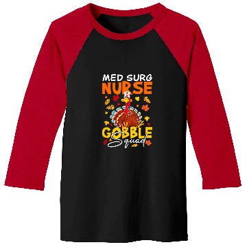 Discover Thanksgiving Med Surg nurses Gobble Squad Funny nurses Baseball Tees