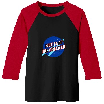 Discover Funny Not Flat We Checked Flat Earth Map Flat Earth Baseball Tees