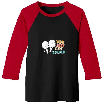 Discover Sport Ping Pong You just got served funny Baseball Tees