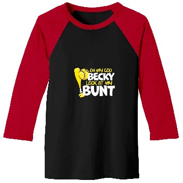 Discover Sport Softball Oh My God Becky Look At My Bunt Girls Fastpitch Baseball Tees
