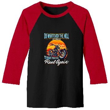Discover Motorbike Motorcycle Biker 2Do whatever the hell it takes Baseball Tees