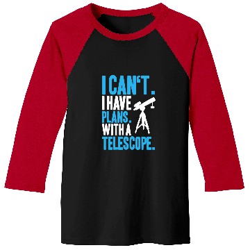 Discover Astronomer I Have Plans Astronomy Baseball Tees