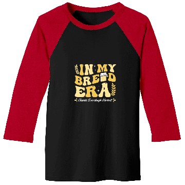 Discover In My Sourdough Era Bread Baking Bakery Classic Variant Baseball Tees