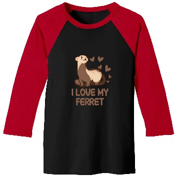 Discover Ferret Pet I love my ferret Baseball Tees