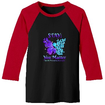 Discover suicides Prevention 988 Stay You Matter Butterfly Baseball Tees