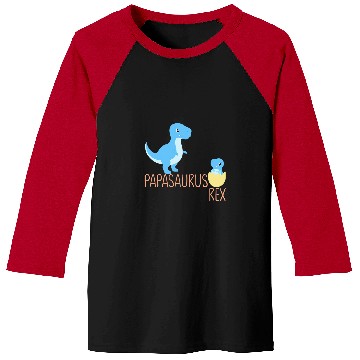Discover Dinosaur Pet Papasaurus Babysaurus Daddy Baseball Tees