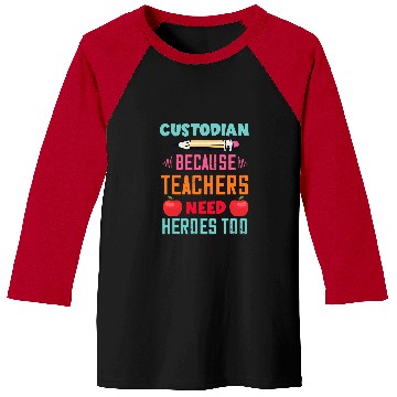 Discover School Custodian Because Teachers Need Heroes Too Janitor Baseball Tees